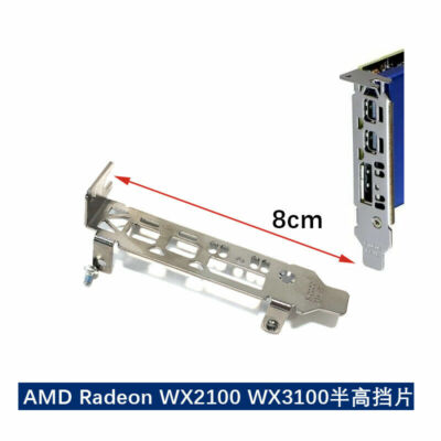 Low Profile Bracket AMD Radeon Pro WX2100 WX 3100 wx3100 Video Card