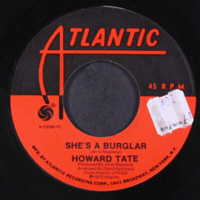 HOWARD TATE: she's a burglar / you don't know nothing about love Atlantic 7''