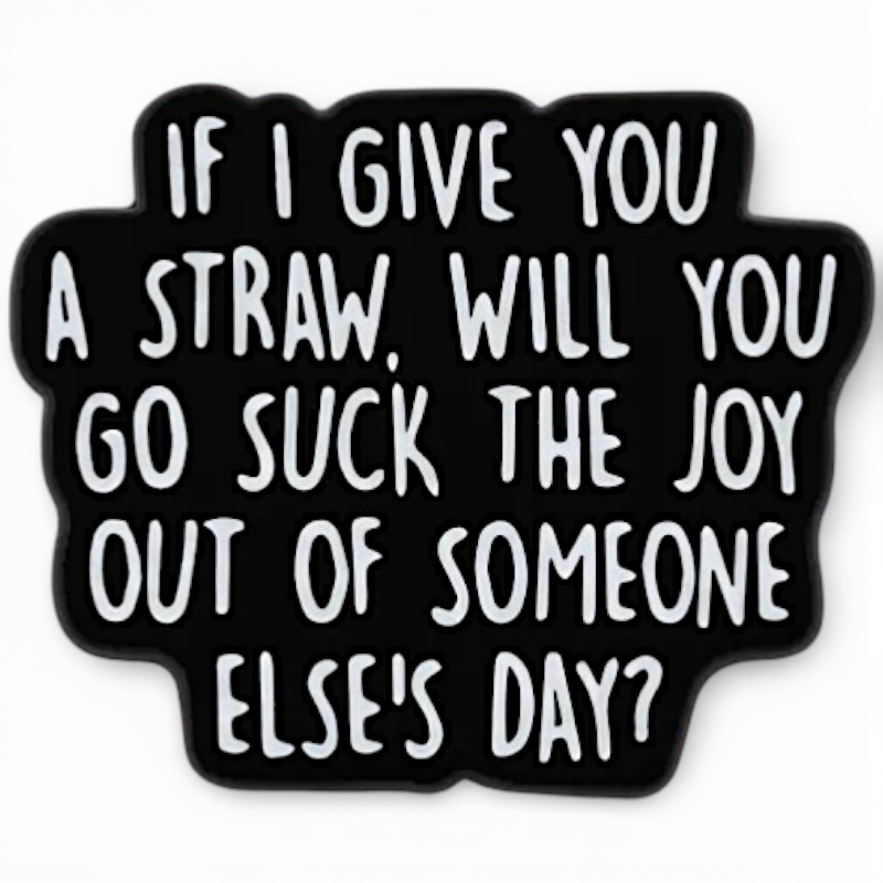 Sarcastic Enamel Pin for Goth Punk Humor - 1 Inch Black & White Lapel Pin