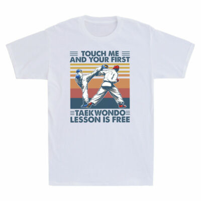 Touch Me And Your First Taekwondo Lesson Is Free Funny Men's T-Shirt Black Tee