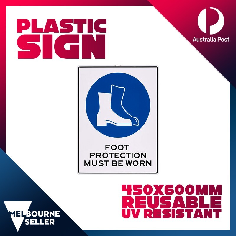 450 x 600mm Foot Protection Must Be Worn Plastic Sign Australian Standards OZ