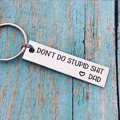 DON'T DO STUPID SH*T - LOVE DAD  Keychain