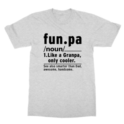 Funny Fun Pa Definition Like a Grandpa But Cooler Unisex T-Shirt