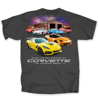 CORVETTE C1-C7 T-Shirt WHEN I'M NOT DRIVING MY CORVETTE IM THINKING ABOUT IT NEW