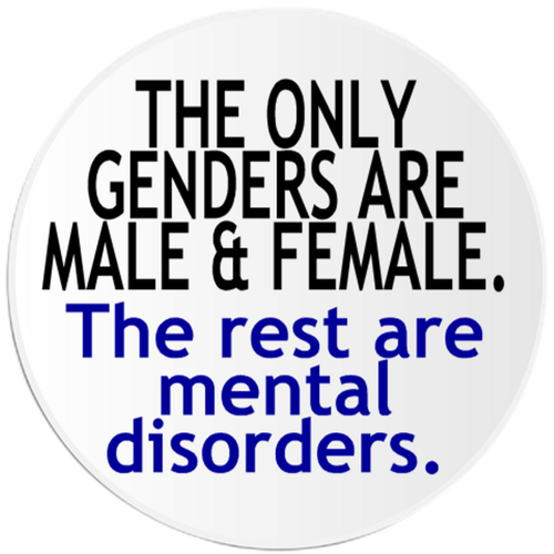 The Only Genders Are Male And Female - Circle Sticker Decal 3 Inch