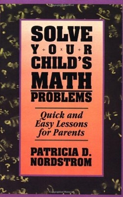 Solve Your Children's Math Problems Paperback Patricia Nordstrom