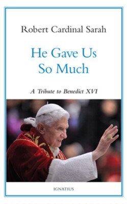 He Gave Us So Much: A Tribute to Benedict XVI (Hardback or Cased Book)