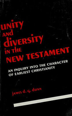 Unity and Diversity in the New Testament : An Inquiry into the Ch