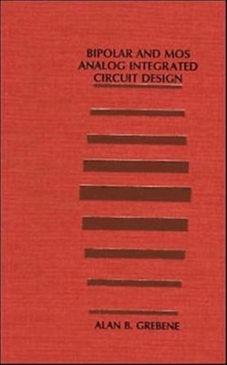 Bipolar and MOS Analog Integrated Circuit Design Hardcover Alan B
