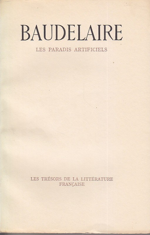 C1 Baudelaire Les Paradis Artificiels / Vin Et Haschisch Edmond Jaloux Skira 
