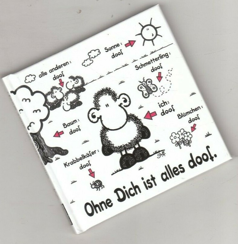 HC neuwertig - Ohne dich ist alles doof, Sheepworld Buch, bitte Bild 2 lesen