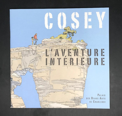COSEY - CATALOGUE - L'AVENTURE INTERIEURE - EXPO CHARLEROI - 2006 - EO ( TTBE )