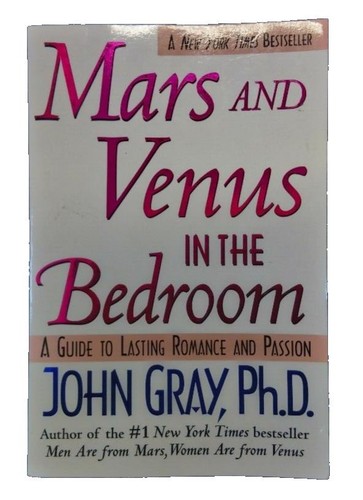 MARS AND VENUS IN THE BEDROOM:A guide to...By John Gray