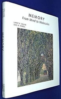 Memory : From Mind to Molecules Hardcover Larry R., Kandel, Eric