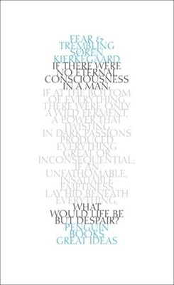 Søren Kierkegaard / Fear and Trembling /  9780141023939