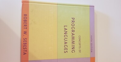 Concepts of Programming Languages by Robert W. Sebesta (2001, Hardcover, 5th ed)