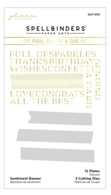 Spellbinders Glimmer Sentiment Banner GLP-303 - 12 Hot Foil Plates 3 Dies, NEW