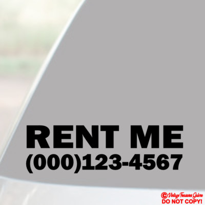 RENT ME with YOUR PHONE NUMBER Vinyl Decal Sticker For Car Window Bumper CUSTOM