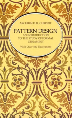 Pattern Design : An Introduction to the Study of Formal Ornament