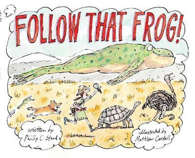 Follow That Frog! by Philip C. Stead (English) Hardcover Book