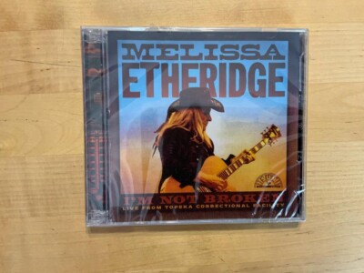 MELISSA ETHERIDGE ''I'M NOT BROKEN LIVE FROM TOPEKA CORRECTIONAL FACILITY'' 2 CD