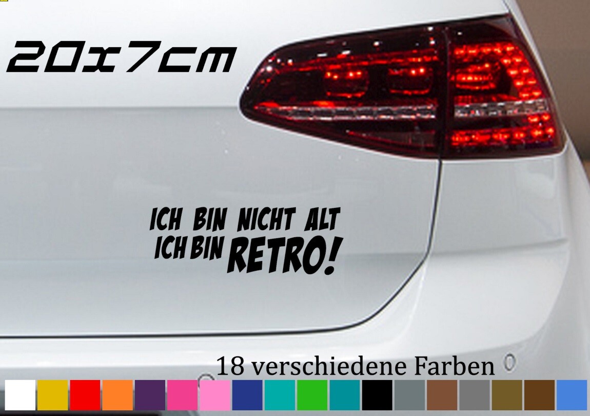 Ich bin nicht Alt ich bin Retro Aufkleber 20x7cm lustige Sprüche Decal 18 Farben