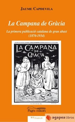 La Campana de Gràcia: La primera publicació catalana de gran abast (1870-1934)