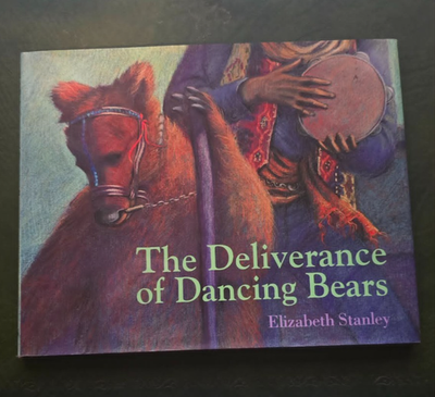 The Deliverance of Dancing Bears – First Edition Hardback – Elizabeth Stanley