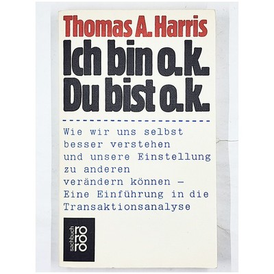 Ich bin o.k., Du bist o.k. by Thomas A. Harris (1983, Paperback) German