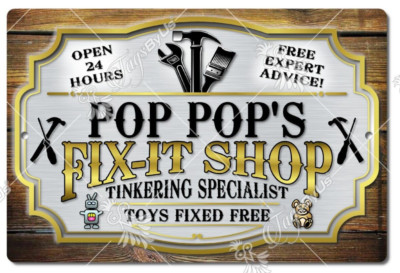Pop Pop's Fix It Shop Aluminum Sign #MS-DW002b