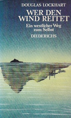 Wer den Wind reitet : ein westlicher Weg zum Selbst. Übersetzt von Jochen Eggert