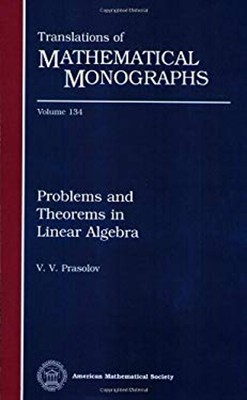 Problems and Theorems in Linear Algebra Paperback V. V. Prasolov