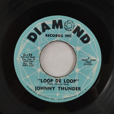 Johnny Thunder   Loop De Loop / Don't be Ashamed  ~ 1962  R&B Diamond D-129