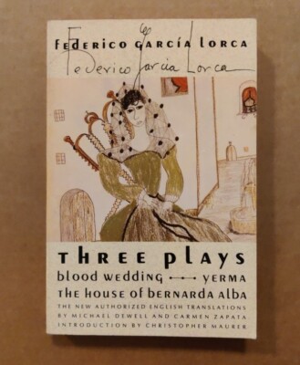Three Plays: Blood Wedding; Yerma; the House of by Federico Garcia Lorca (1993)