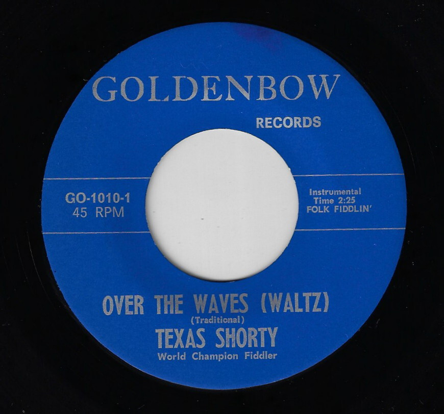 TEXAS SHORTY - Tom And Jerry / Over The Waves :  GOLDENBOW Fiddle 45  HEAR!