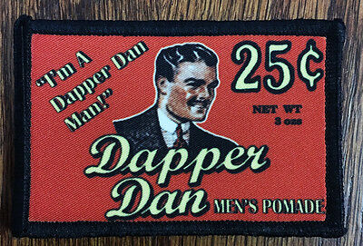 Dapper Dan Pomade Morale Patch Tactical Military Army Badge 