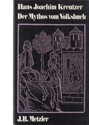 Der Mythos vom Volksbuch : Studien zur Wirkungsgeschichte des frühen deutschen R