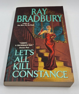 LET'S ALL KILL CONSTANCE by Ray Bradbury, Avon Books 2004 PB 1ST EDITION THUS