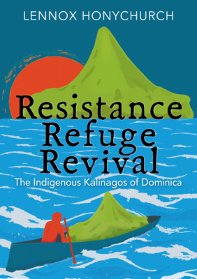 Lennox Honychurch Resistance, Refuge, Revival (Paperback)