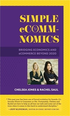 Simple eComm-Nomics; Bridging Economics and eCommerce Beyond 2020 (Paperback or