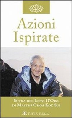Libro - Choa K. Sui - Azioni Ispirate. L'insegnamento  - Eifis