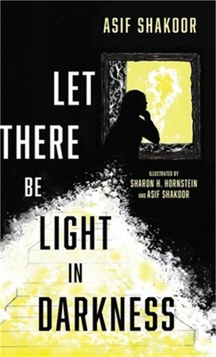 Let There Be Light in Darkness (Hardback or Cased Book)