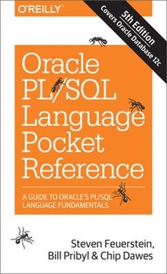 Oracle PL/SQL Language Pocket Reference: A Guide to Oracle's PL/SQL Language Fun