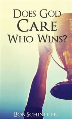 Does God Care Who Wins? (Paperback or Softback)