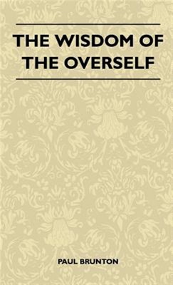 The Wisdom Of The Overself by Brunton, Paul, Like New Used, Free shipping in ...
