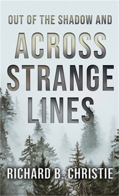 Out of the Shadow and Across Strange Lines (Hardback or Cased Book)