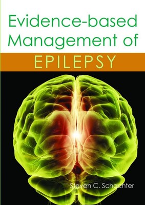 Evidence-Based Management of Epilepsy, Schachter MD, Dr
