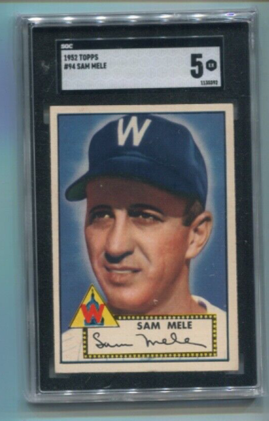 1952 Topps - SAM MELE - Card #94 - WASHINGTON SENATORS SGC 5