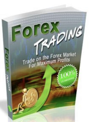 Forex Trading: Trade On The Forex Market For Maximum Profit