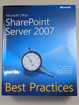 Microsoft Office SharePoint Server 2007 Best Practices Ben Curry Bill English